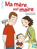 Ma mère est maire [nouvelle édition]